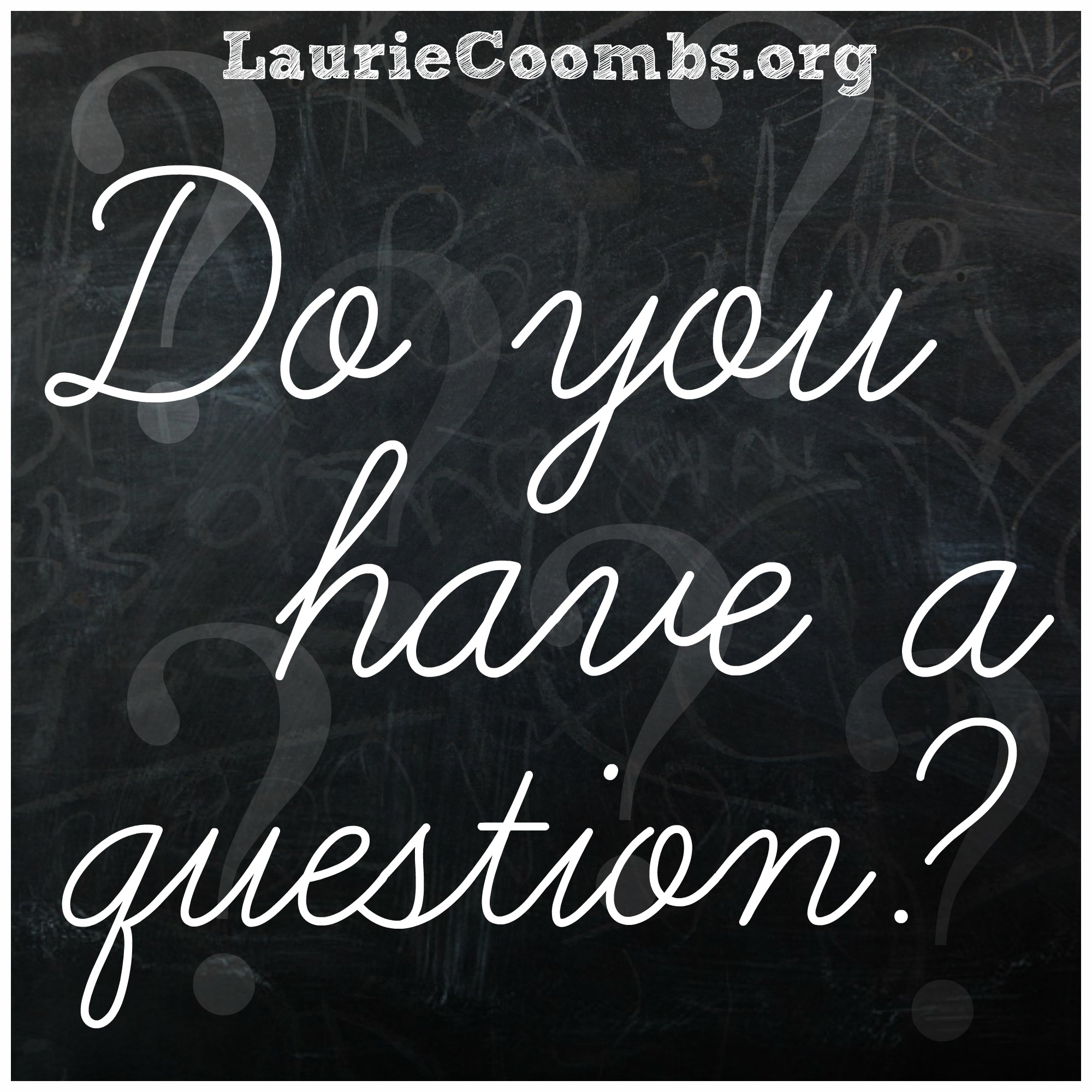 Do You Have a Question