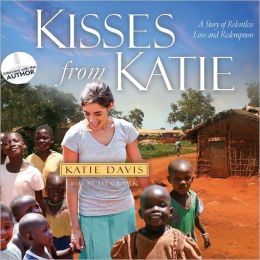 Kisses from Katie, Katie Davis, Book Review, Book Giveaway, Review and Giveaway, following Jesus, Love, saying yes to God, make a difference, change the world